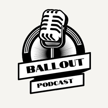 Ballout Podcast